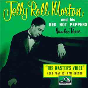 Jelly Roll Morton And His Red Hot Peppers - Number Three