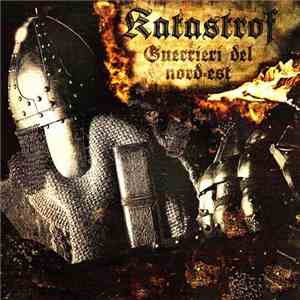 Katastrof  - Guerrieri Del Nord-Est