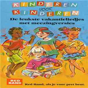 Kinderen voor Kinderen - De Leukste Vakantieliedjes Met Meezingversies