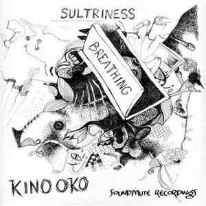 Kino Oko - Sultriness Breathing