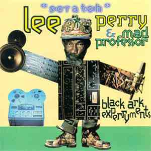 Lee "Scratch" Perry & Mad Professor - Black Ark Experryments