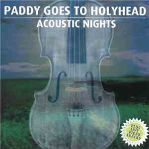 Paddy Goes To Holyhead - Acoustic Nights
