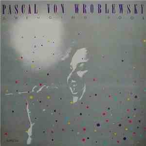 Pascal von Wroblewsky - Swinging Pool