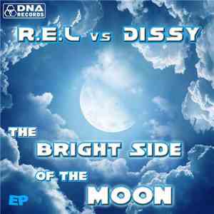 R.E.L vs. Dissy - The Bright Side Of The Moon EP