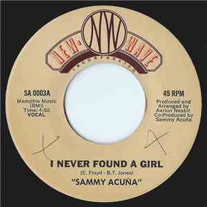 Sammy Acuña - I Never Found A Girl