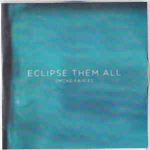 Smoke Fairies - Eclipse Them All