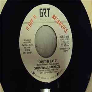 Stonewall Jackson - Don't Be Late