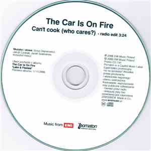The Car Is On Fire - Can't Cook (Who Cares?)