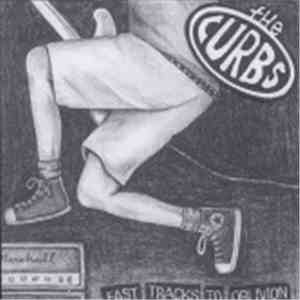 The Curbs - Fast Tracks To Oblivion