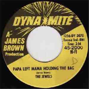 The Jewels - Papa Left Mama Holding The Bag / This Is My Story