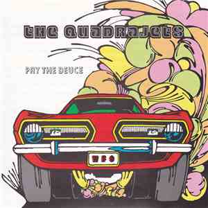 The Quadrajets - Pay The Deuce