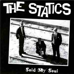 The Statics - Sold My Soul