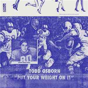 Todd Osborn - Put Your Weight On It