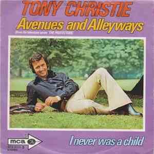 Tony Christie - Avenues And Alleyways / I Never Was A Child