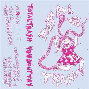 Total Trash  - You Don't Try