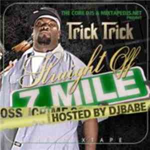 Trick Trick - Straight Off 7 Mile