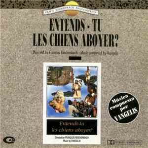 Vangelis - Entends-Tu Les Chiens Aboyer?