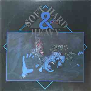 Various - Soft, Hard & Heavy