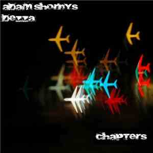 Adam Shornys, Dezza - Chapters