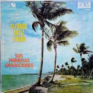 Alfonso Ortiz Tirado - Sus Primeras Grabaciones