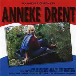 Anneke Drent - Hollandse Successen Van Anneke Drent