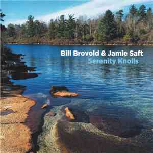 Bill Brovold & Jamie Saft - Serenity Knolls