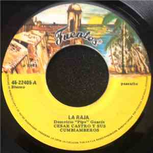 Cesar Castro Y Sus Cumbiamberos - La Raja / La Arepa