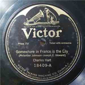 Charles Hart / Elizabeth Spencer - Somewhere In France Is The Lily / My Sweetheart Is Somewhere In France