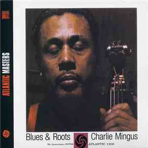 Charlie Mingus - Blues & Roots