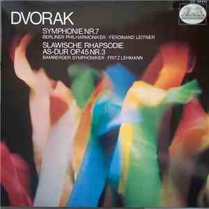 Dvorak - Berliner Philharmoniker / Ferdinand Leitner, Bamberger Symphoniker / Fritz Lehmann - Symphonie Nr.7 - Slawische Rhapsodie As-dur Op.45 Nr.3