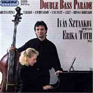 Emil Tabakov, Serge Koussevitzky, Sergei Vasilyevich Rachmaninoff, Franz Schubert, Franz Liszt, Nikolai Rimsky-Korsakov, Iván Sztankov, Erika Tóth - Double Bass Parade