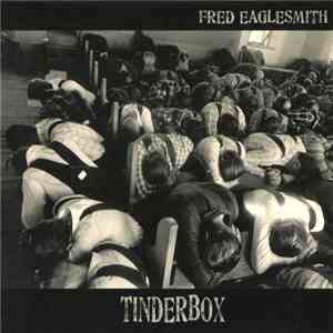 Fred Eaglesmith - Tinderbox
