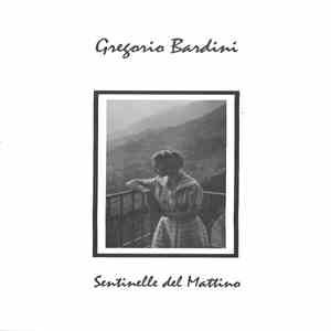 Gregorio Bardini - Sentinelle Del Mattino
