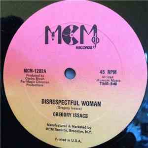 Gregory Isaacs - Disrespectful Woman