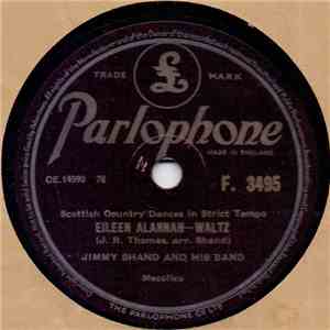 Jimmy Shand And His Band - Eileen Alannah / Grant's Rant