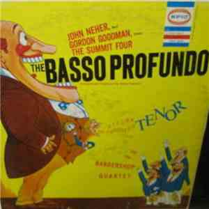 John Neher, Gordon Goodman, The Summit Four - The Basso Profundo, The Silver-Throated Tenor, And The Barbershop Quartet