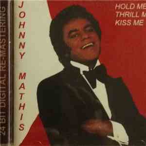 Johnny Mathis - Hold Me Thrill Me Kiss Me