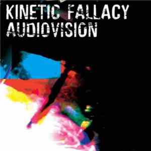 Kinetic Fallacy - Audiovision