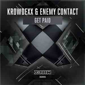 Krowdexx & Enemy Contact - Get Paid