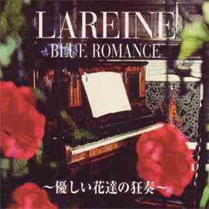 Lareine - Blue Romance～優しい花達の狂奏～
