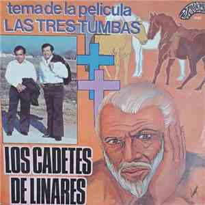 Los Cadetes De Linares - Tema De La Pelicula Las Tres Tumbas