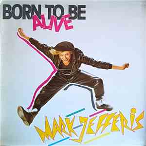 Mark Jefferis - Born To Be Alive