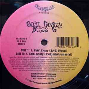 Miss G  - Goin' Crazy
