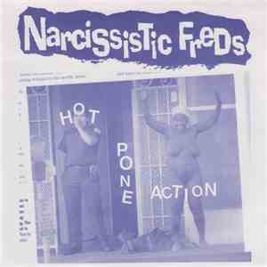 Narcissistic Freds - Hot Pone Action