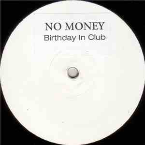 No Money  - Birthday In Club