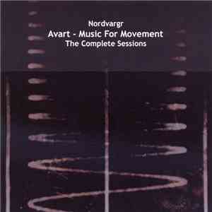 Nordvargr - Avart - Music For Movement: The Complete Sessions