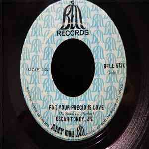 Oscar Toney, Jr. - For Your Precious Love / Ain't That True Love
