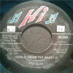 Otis Clay - Home Is Where The Heart Is / Brand New Thing