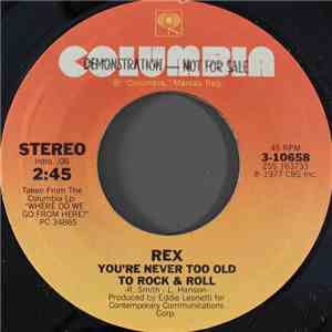 Rex  - You're Never Too Old To Rock & Roll