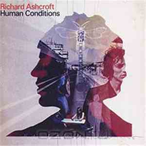 Richard Ashcroft - Human Conditions
